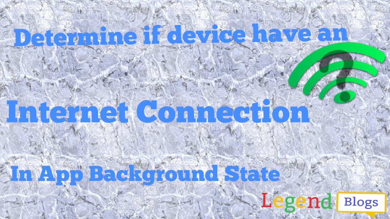 Determine if device have an Internet Connection